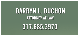 Darryn L. Duchon Attorney At Law 317.685.3970